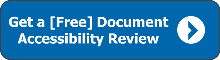 Get a Free Document Accessibility Review Get a Free Document Accessibility Review. Link opens new window.