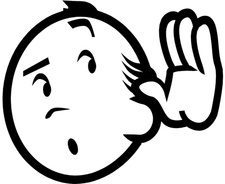 Image showing a graphic of a persons face with their hand up to their ear trying to listen closely Image showing a graphic of a persons face with their hand up to their ear trying to listen closely